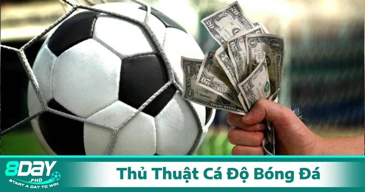 Các thủ thuật cá độ bóng đá anh em bet thủ truyền tai nhau